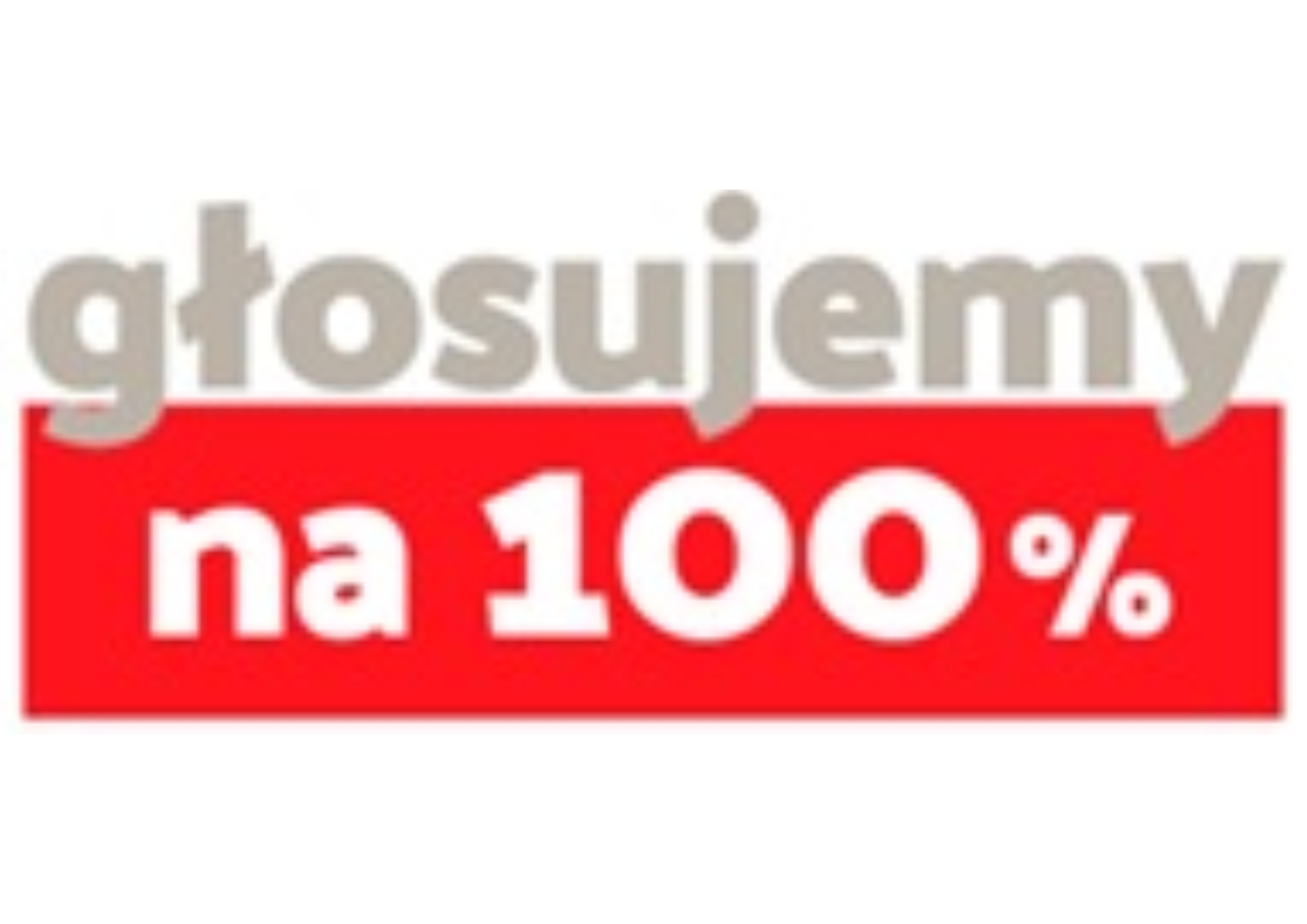 Głosujemy na 100%